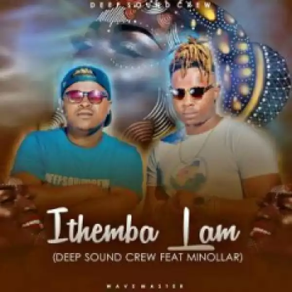 Deep Sound Crew - Ithemba Lam Ft. Minolar